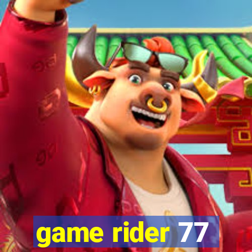 game rider 77